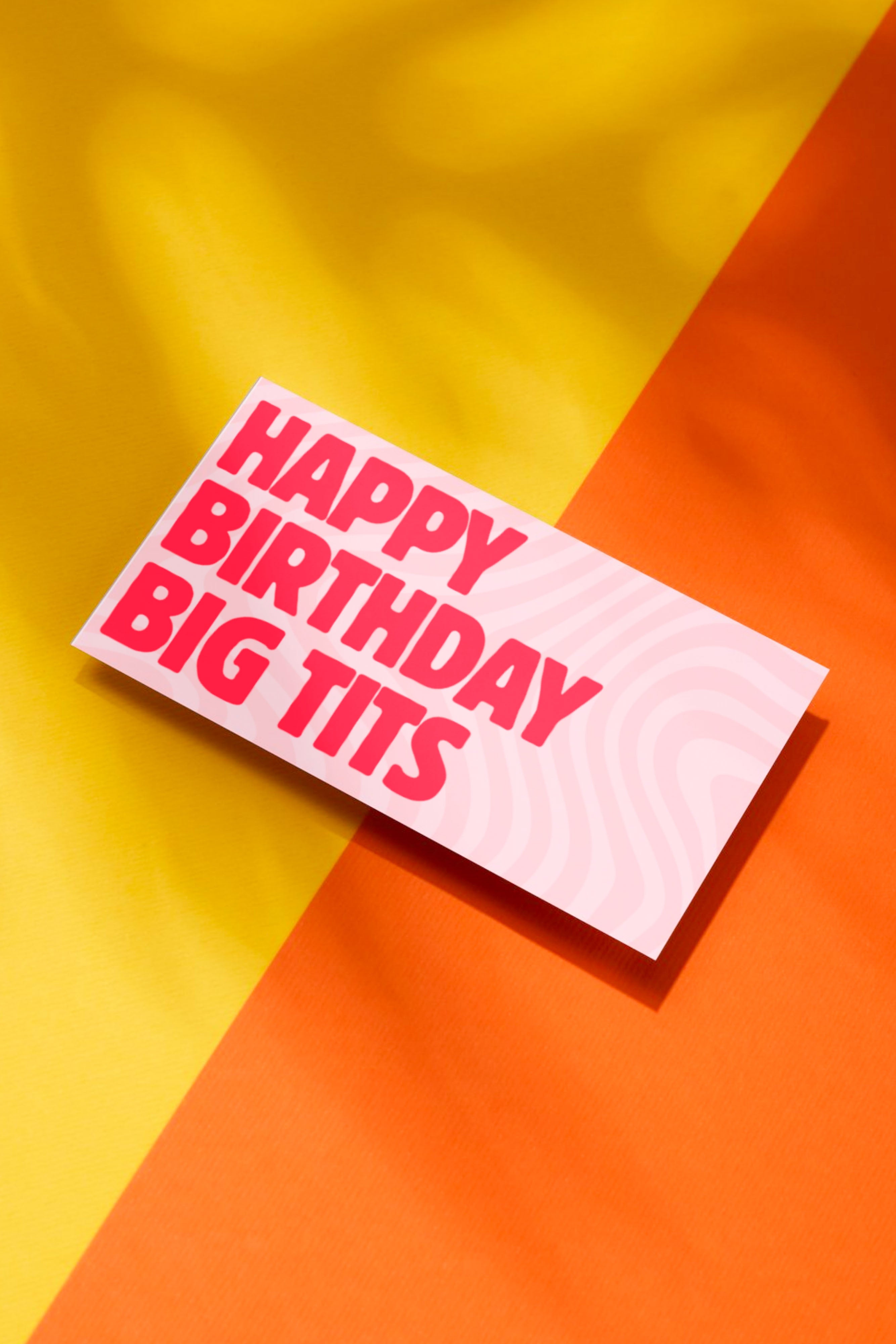 HAPPY BIRTHDAY BIG TITS