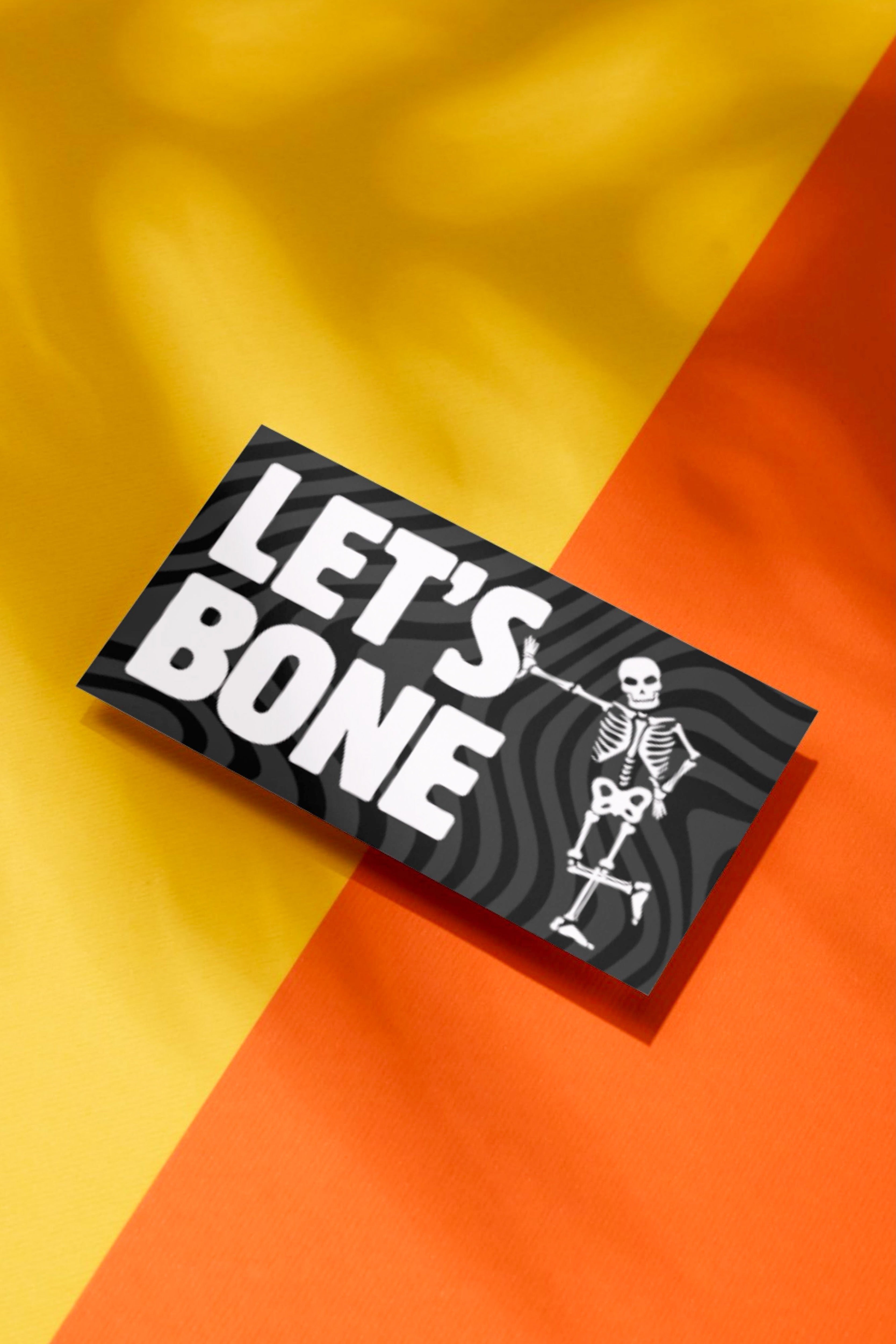 Lets Bone...