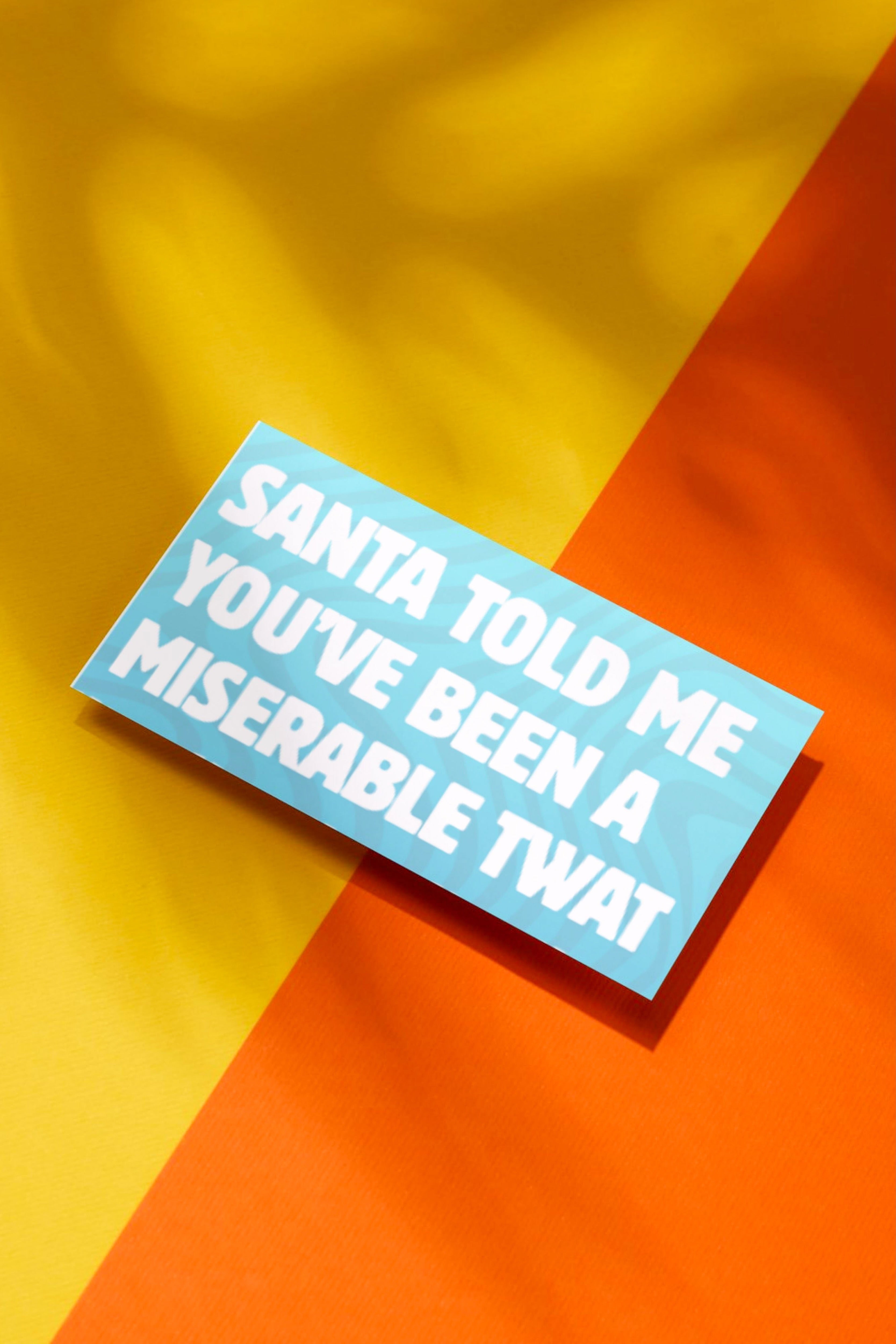 Santa told me....