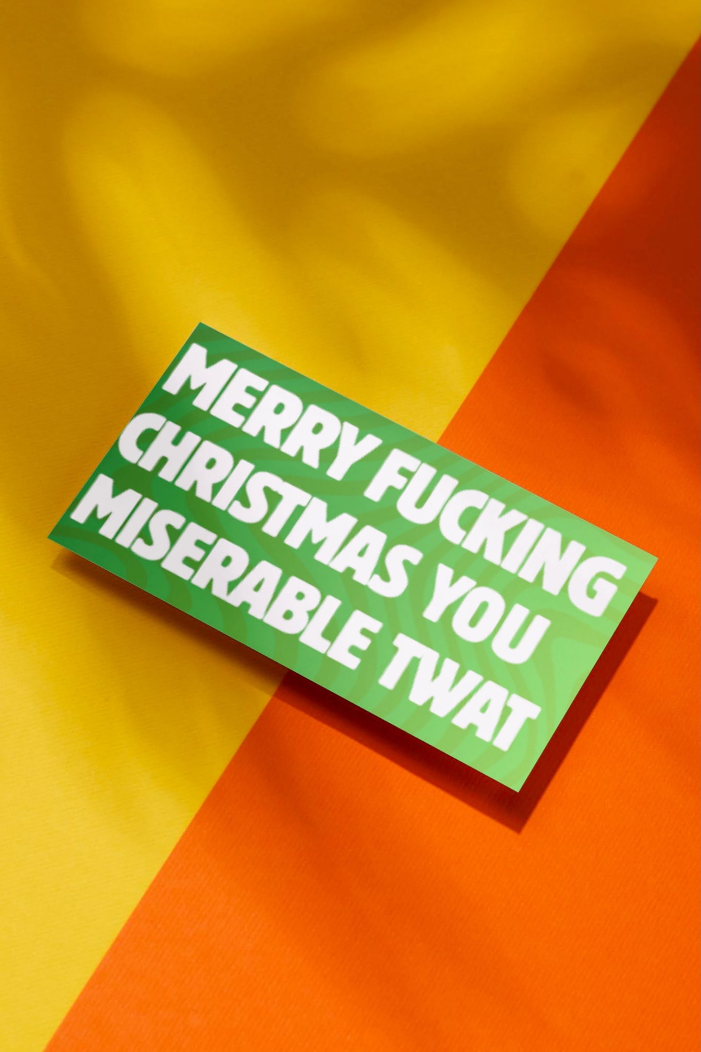 Merry Christmas you miserable twat