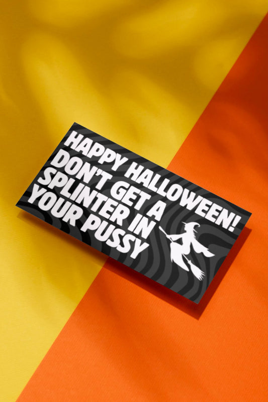 A Splinter in your pussy